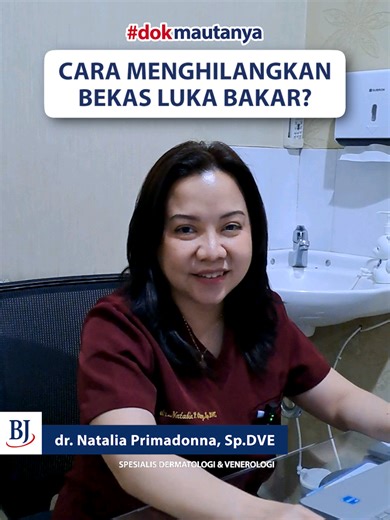 #dokmautanya Bekas luka bakar bisa hilang total? Hm apa kata dokter spesialis kulit ya? 👩🏻‍⚕️dr. Natalia Primadonna, Sp.DVE #LukaKulit #LukaBakar #PerawatanKulit