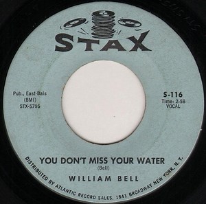 William Bell - You Don't Miss Your Water / Formula Of Love
