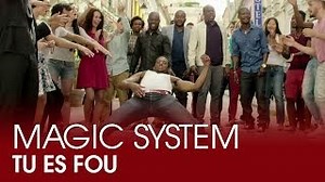 Magic System - Tu es fou