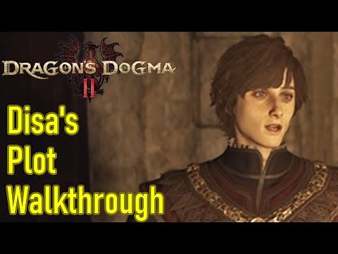 Dragon's Dogma 2 Disa's Plot guide / walkthrough