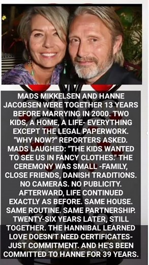 Mads Mikkelsen and Hanne Jacobsen were together 13 years before marrying in 2000