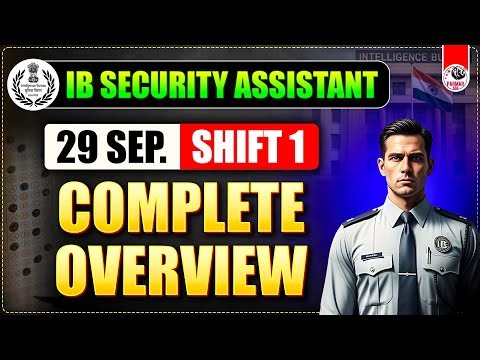 IB SECURITY ASSISTANT 29 SEPT SHIFT 1 COMPLETE OVERVIEW