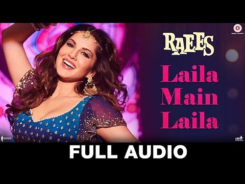 Laila Main Laila - Full Audio | Raees | Shah Rukh Khan & Sunny Leone
