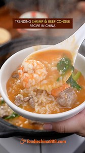 519K views · 5.4K reactions | Trending shrimp & beef congee recipe in China. Do you want to try? #recipe #cooking #chinesefood #shrimp #beef #congee | foodiechina888 | Facebook