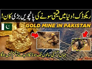 World's 5th Largest Precious Gold Mine in the World | Billion Dollars Reko Diq Mine | Gold Reserves