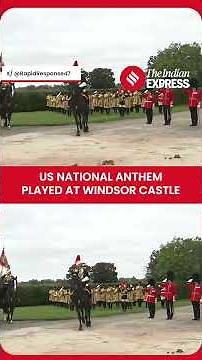 US National Anthem Played at Windsor Castle During Trump’s State Visit