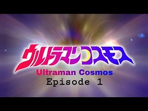 Ultraman Cosmos Episode 1 Sub Indonesia