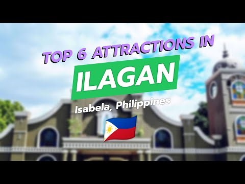 Top 6 Attractions in Ilagan, Isabela | CityGems 🌆🏛️🌊
