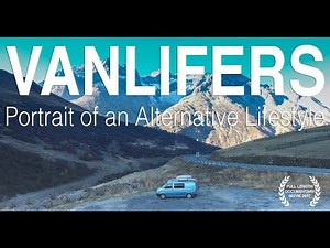 VANLIFERS: Portrait of an Alternative Lifestyle (Subs: EN-FR-ES-DE-IT) Full Movie