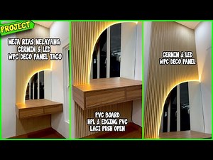 RENOVASI KAMAR PART 4 - MEMBUAT MEJA RIAS MELAYANG & CARA PEMASANGAN TACO WPC DECO PANEL TANPA LEM
