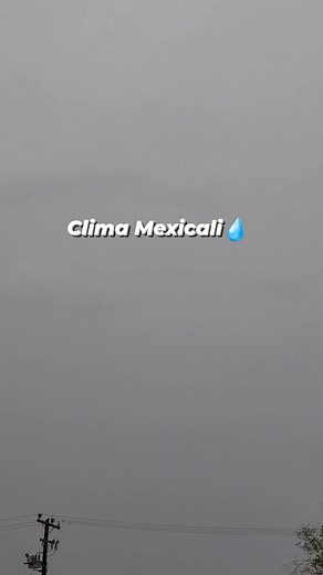 ✅️ Pronostico cumplido no que no tronabas pistolita se solto fuerte la lluvia en Mexicali. 📷 Clima Mexicali.💧💧 | Clima Mexicali El Tio.