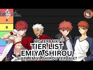 Mencari Siapa Emiya Shirou Terbaik? Tierlist Emiya Shirou|| Fate Series