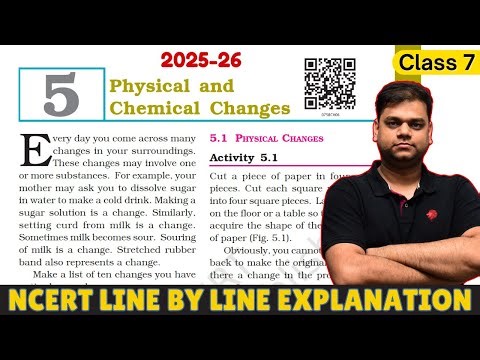 PHYSICAL AND CHEMICAL CHANGE : Class 7 Science Chapter 5 | Full Chapter | 2025-26 Session