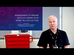 The Anticipated Difficult Paediatric Airway - Paediatric Emergencies 2021