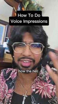 How To Learn ANY Voice Impression