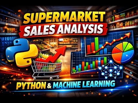 Supermarket Sales Analysis Project using Python and Machine Learning