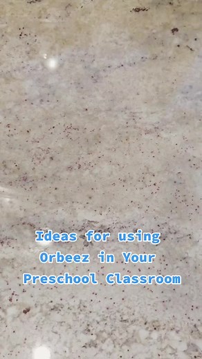 Fun and Educational Orbeez Activities for Preschool and Childcare Classrooms
