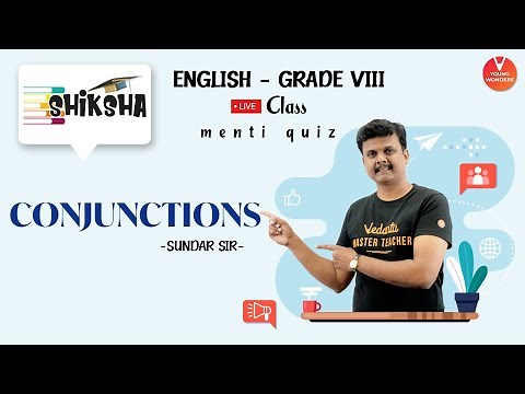 Conjunction | Conjunctions In English Grammar | NCERT Class 8 English | Young Wonders | Menti Live