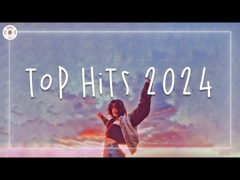 Top hits 2024 🍷 Trending music 2024 ~ Music 2024 new songs