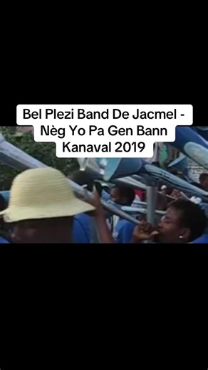 Bel Plezi Band De Jacmel - Nèg Yo Pa Gen Bann Kanaval 2019#jacmel509_haiti