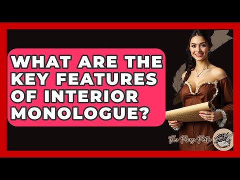 What Are The Key Features Of Interior Monologue? - The Prose Path