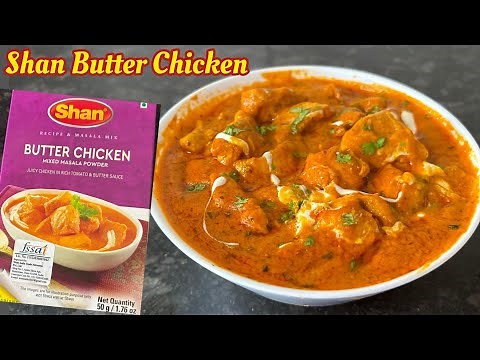 Shan Butter Chicken Masala Recipe | How to make Tasty & Easy Butter Chicken with Shan Masala