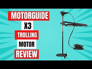 MotorGuide X3 Trolling Motor Review