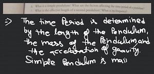 What is a simple pendulum? What are the factors affecting the t... | Filo