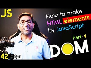 How to make HTML elements by JavaScript | DOM Part-4 in हिंदी /اردو Class-42