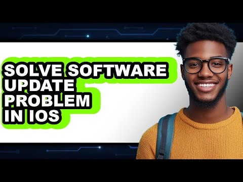 How to Solve Software Update Problem in Ios - Full Guide