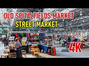OLD SPITALFIELDS MARKET, STREET MARKET, FOOD STALLS, LONDON OPEN MARKET 4K 60fps
