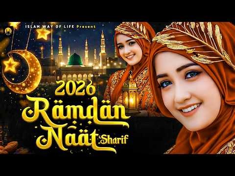2026 Best Ramzan Naat Sharif - Very Heart Touching Naat - Ramzan Naat Sharif - Best Naat Sharif 2026