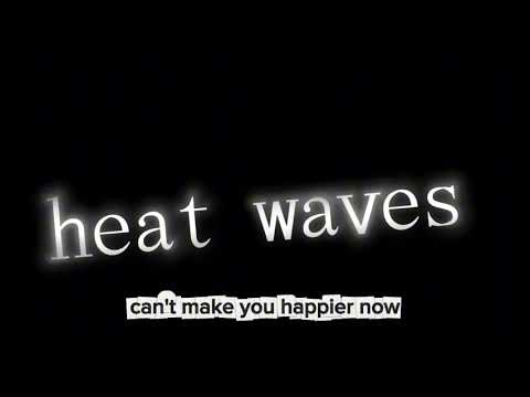 Heat waves lyrics full song