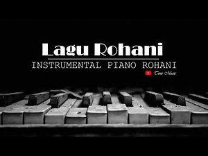 INSTRUMENTAL PIANO ROHANI TERBAIK 2020 MUSIK SAAT TEDUH | 40 PIANO INSTRUMENTAL ROHANI KRISTEN