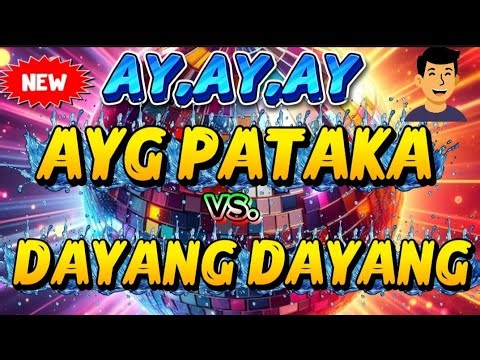 💢[NEW VIRAL] AYG PATAKA vs. DAYANG-DAYANG 💥NONSTOP DISCO PARTY REMIX 🔥