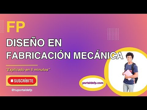 🔴 FP DISEÑO EN FABRICACIÓN MECÁNICA. Ciclo explicado en 5 minutos