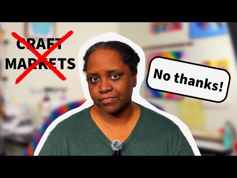 The REAL reasons I'll never do another craft market