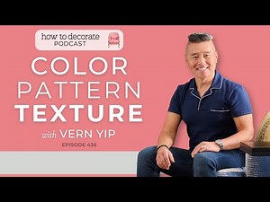 Color Pattern Texture with Vern Yip | Ep. 436