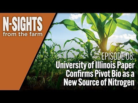 U of IL Paper Confirms Pivot Bio as a New Source of Nitrogen