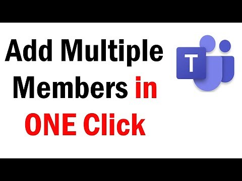 How to Add Multiple Members In Microsoft Teams in One Go | Bulk add members to MS Teams | MS Teams