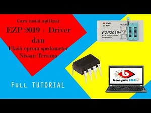 Cara Flash IC eprom spedometer Nissan Terrano dan instal aplikasi EZP 2019 + Driver