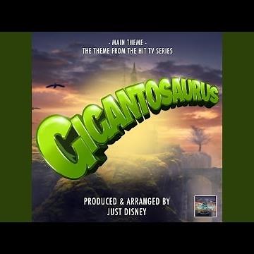 Gigantosaurus Main Theme (From "Gigantosaurus")