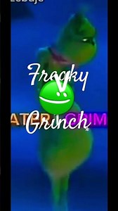#Freaky Grinch