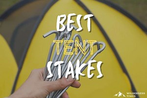 The 9 Best Tent Stakes for Camping and Backpacking on Tough Ground