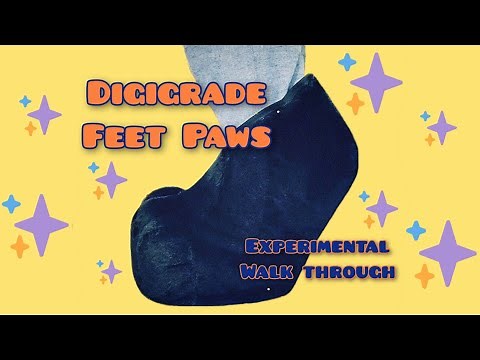 Digigrade Feet Paws: Make with me
