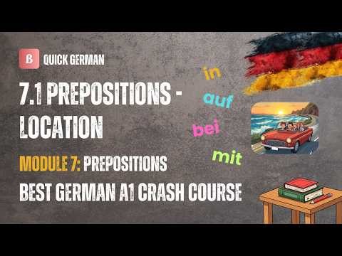 7.1 – in, auf, bei, mit Explained Visually | German A1 Crash Course | Easy Prepositions (Module 7)