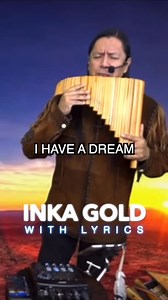 151K views · 5.9K reactions | I HAVE A DREAM - Inka Gold #panflute #Abba #inkagoldmusic | Inka Gold | Facebook