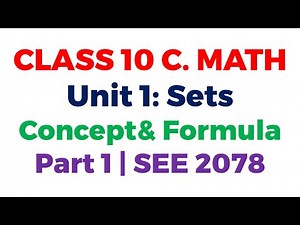 Unit 1: Sets || Basic Concept and Formula || Class 10 C. Math || SEE 2078 || SEE Math