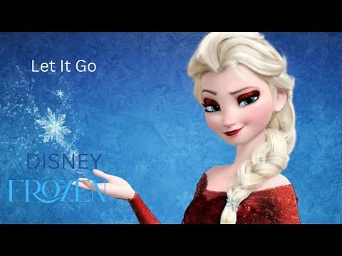 Disney's Frozen "Let It Go" - Idina Menzel