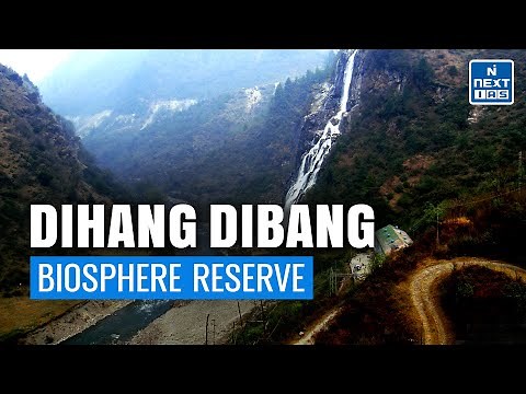 Biosphere Reserves in India (Through Animation) - Dihang-Dibang | UPSC CSE | NEXT IAS #environment